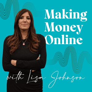 Making Money Online with Lisa Johnson