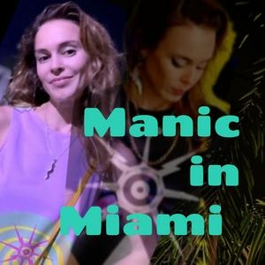 Manic in Miami