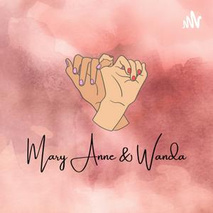 Mary Anne and Wanda