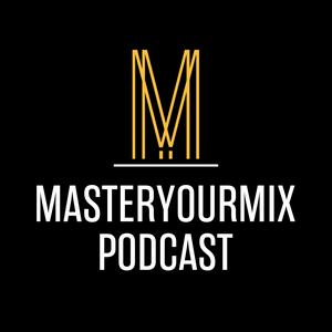 Listen to Master Your Mix Podcast in the App