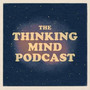 Listen to The Thinking Mind Podcast: Psychiatry & Psychotherapy in the App