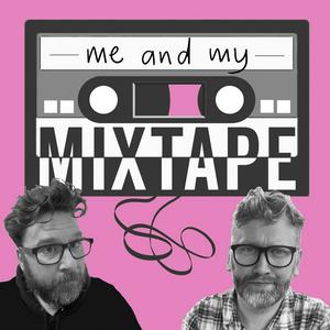 Listen to Me and My Mixtape Podcast in the App