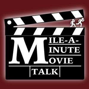 Mile-A-Minute Movie Talk