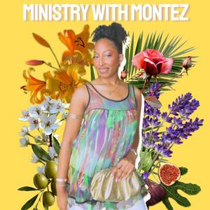 Ministry With Montez