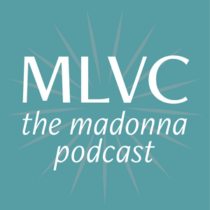 Listen to MLVC: The Madonna Podcast in the App