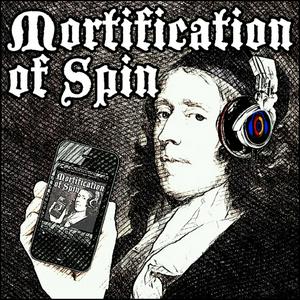 Listen to Mortification of Spin in the App