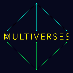 MULTIVERSES