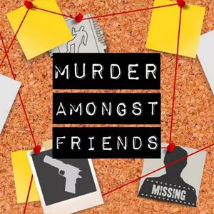 Murder Amongst Friends