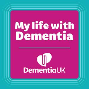 My life with dementia | A Dementia UK podcast