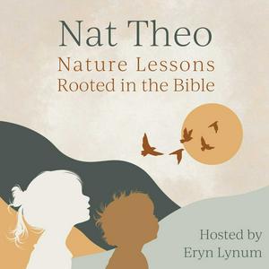 Listen to Nat Theo Nature Lessons Rooted in the Bible in the App