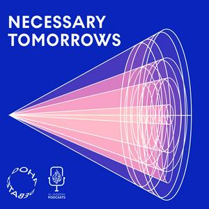 Listen to Necessary Tomorrows in the App