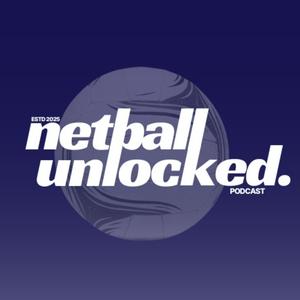 Listen to Netball Unlocked Podcast in the App