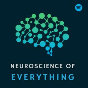 Listen to Neuroscience of Everything in the App