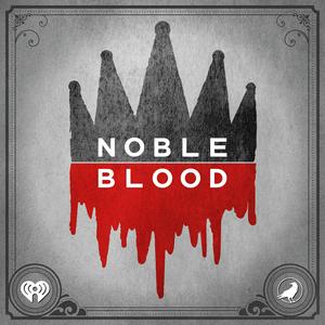 Listen to Noble Blood in the App