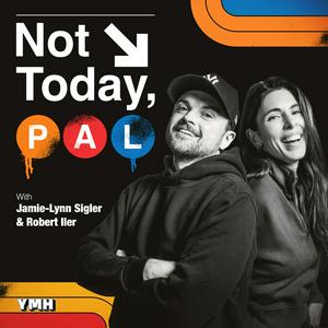 Listen to Not Today, Pal with Jamie-Lynn Sigler and Robert Iler in the App