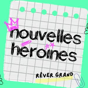 Nouvelles Héroïnes, histoires vraies pour grandir en confiance (dès 8 ans)