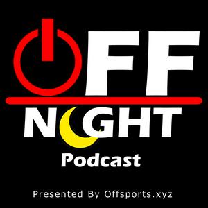 Off Night Podcast