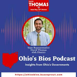 Ohio's Bios- Insights from State Rep. David Thomas