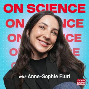 On Science with Anne-Sophie Fluri