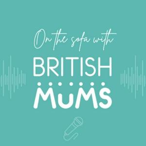 On The Sofa with British Mums