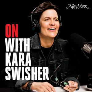 Listen to On with Kara Swisher in the App