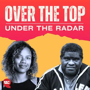 Listen to Over The Top Under The Radar in the App