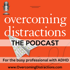 Listen to Overcoming Distractions-Thriving with ADHD, ADD in the App