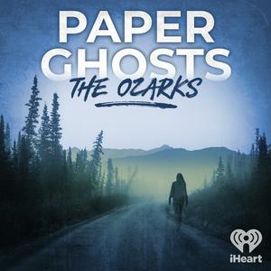 Listen to Paper Ghosts: The Ozarks in the App