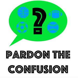 Pardon the Confusion