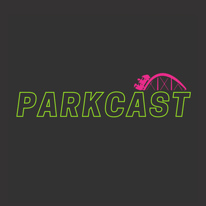 Listen to Parkcast - The UK’s Original Theme Park Podcast in the App