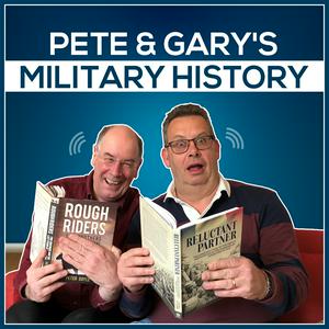 Listen to Pete & Gary's Military History in the App