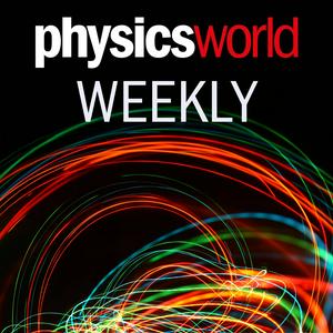 Listen to Physics World Weekly Podcast in the App