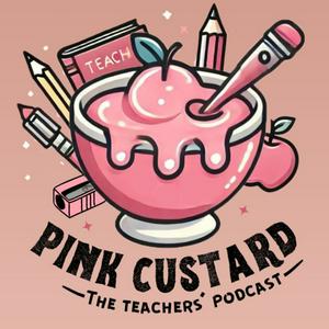 Listen to Pink Custard: The Teachers' Podcast in the App