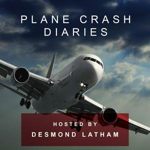 Listen to Plane Crash Diaries in the App