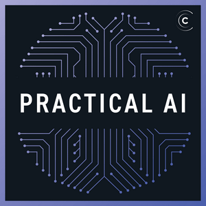 Listen to Practical AI: Machine Learning, Data Science, LLM in the App