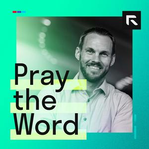 Listen to Pray the Word with David Platt in the App