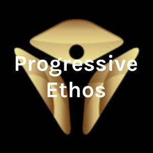 Progressive Ethos