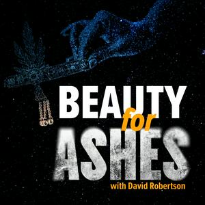 Beauty for Ashes