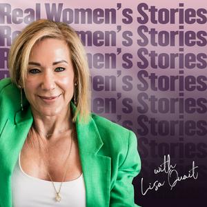 Real Women's Stories with Lisa Quait