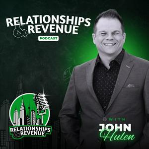 Relationships & Revenue Podcast