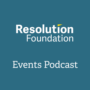 Listen to Resolution Foundation Events Podcast in the App