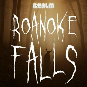 Listen to Roanoke Falls: A Horror History in the App