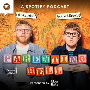 Listen to Parenting Hell with Rob Beckett and Josh Widdicombe in the App