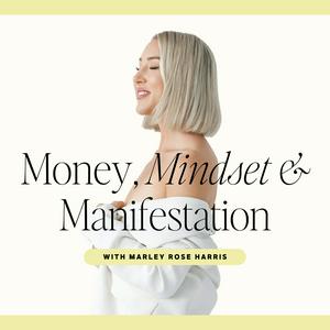 Listen to Money, Mindset & Manifestation in the App