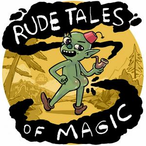 Listen to Rude Tales of Magic in the App