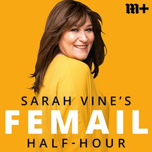 Listen to Sarah Vine's Femail Half-Hour in the App