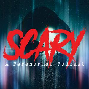 Listen to Scary | A Paranormal Podcast in the App