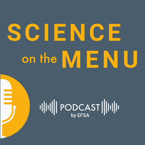 Listen to Science on the Menu: A Food Safety Podcast by EFSA in the App