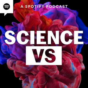 Listen to Science Vs in the App