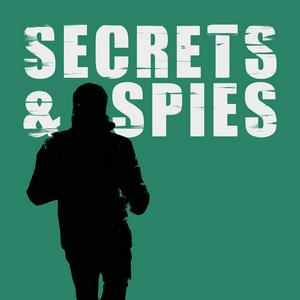 Listen to Secrets and Spies - A Spy & Geopolitics Podcast in the App